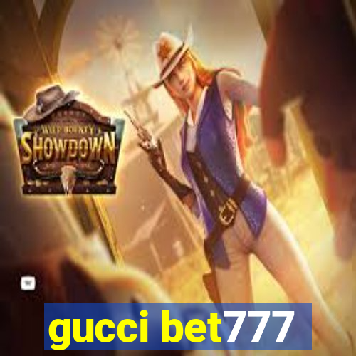 gucci bet777